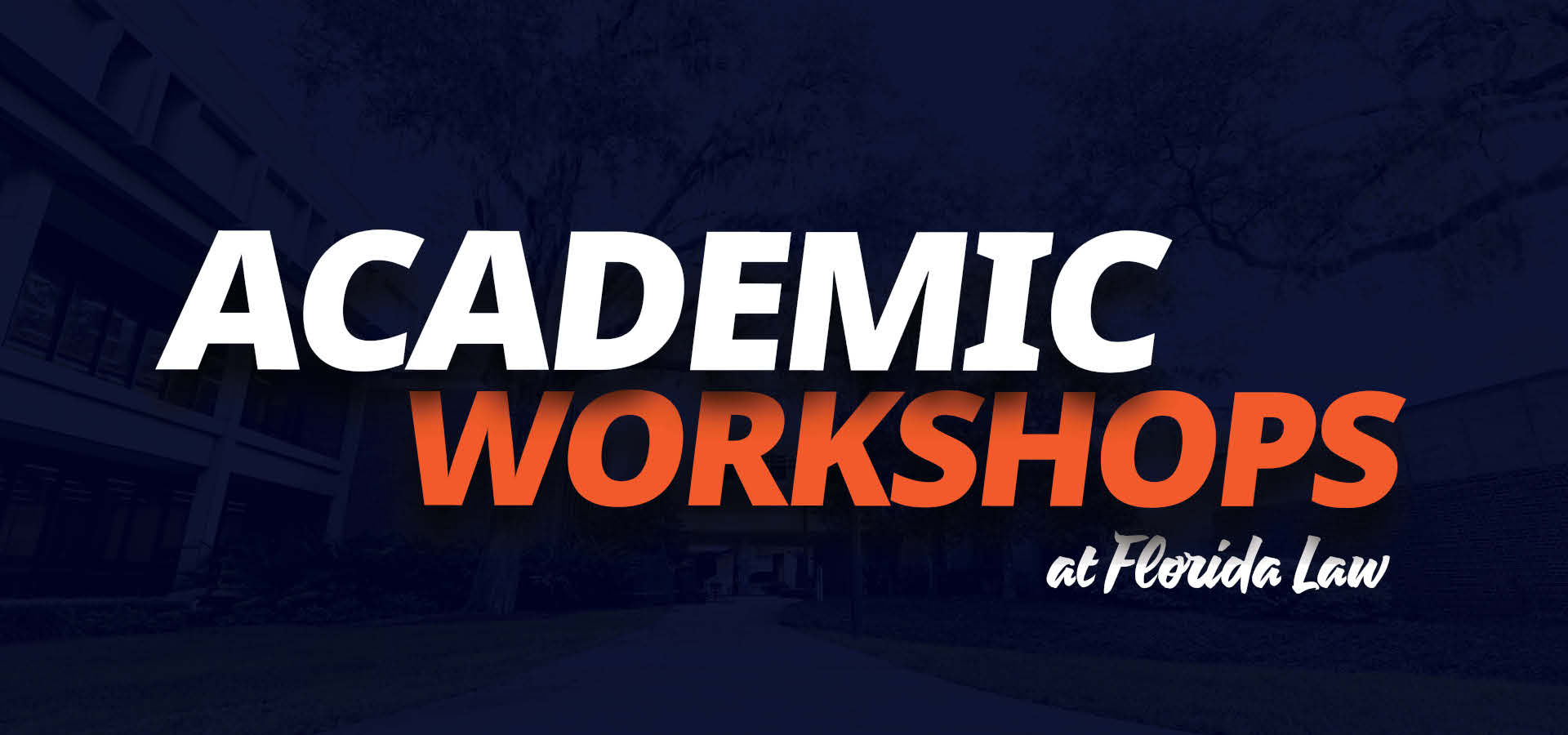Academic Workshops at UF Law