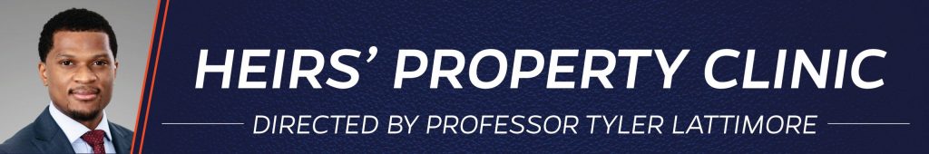Heirs' Property Clinic, Directed by Professor Tyler Lattimore