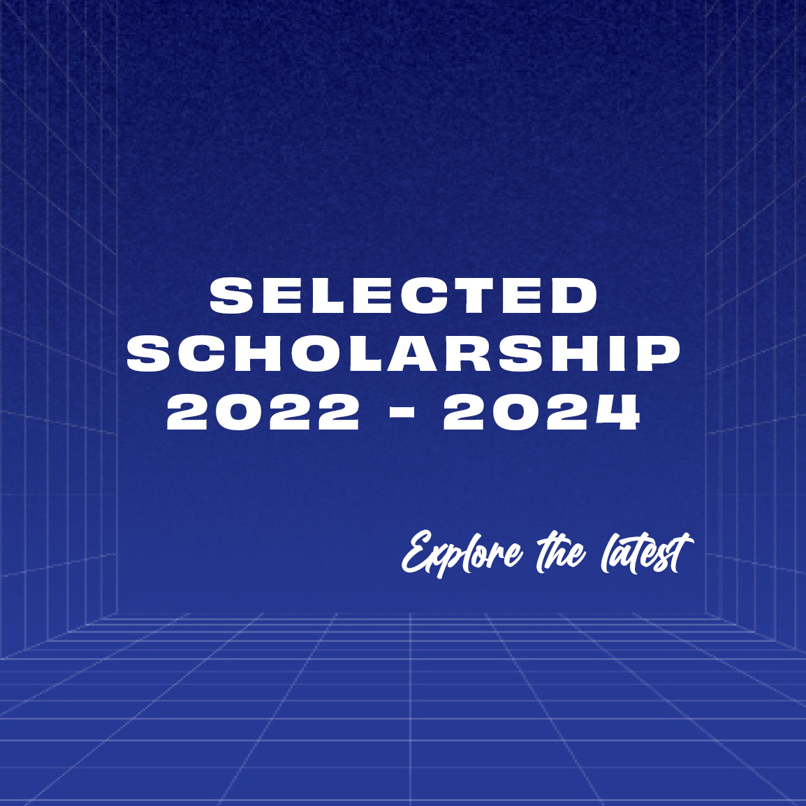 Selected Scholarship 2022-2024- Explore the latest
