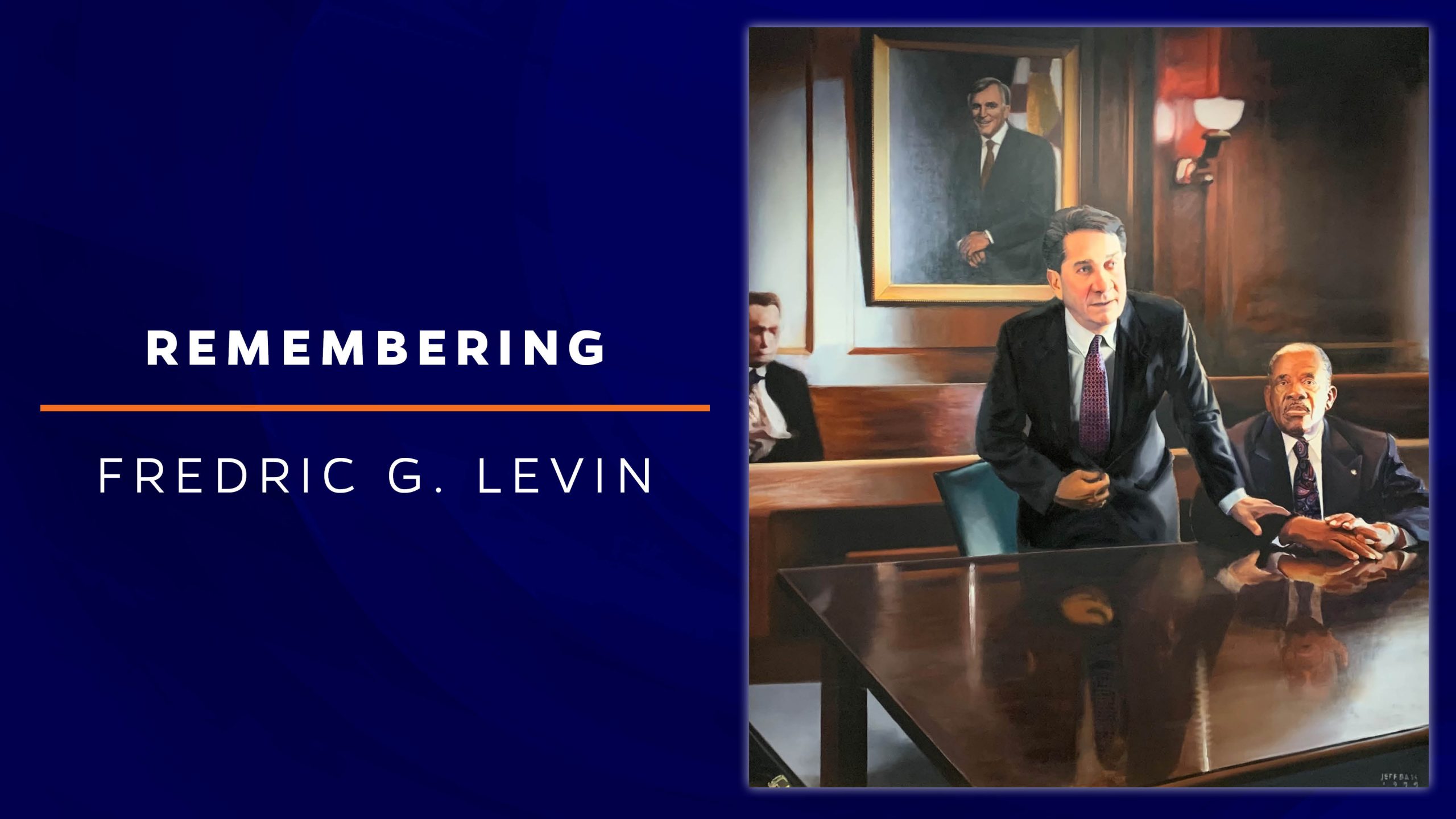Remembering Fredric G Levin Levin College Of Law Levin College Of Law